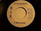 Rare, Desirable U.S. Northern Soul 45 R Dean Taylor Let's Go Somewhere Hear