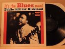 EDDIE KIRKLAND LP  IT'S THE BLUES MAN **TRU SOUND** NEAR MINT