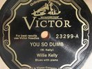 WILLIE KELLY You So Dumb / Nasty But It's Clean 78 RPM BLUES Roosevelt Sykes E-