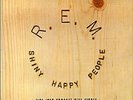 Rem Shiny Happy People ,  Forty Second Song, Losing My Religion (acoustic) Uk12