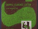 CRIPPLE CLARENCE LOFTON: A Lost Recording Date LP (10
