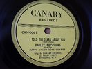 Bailey Brothers Happy Valley Boys I Told the Stars RARE Canary hillbilly 78rpm