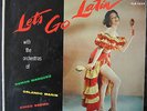 RAMON MARQUEZ, ORLANDO MARIN & CHICO SESMA Let's Go Latin original '57 Fiesta lp