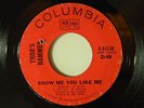 Thor's Hammer 45 Show Me You Like Me / Stay   Columbia VG