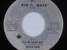 Northern Soul 45 BOB & FRED I'll Be On My Way BIG MACK HEAR