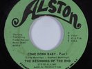Funk 45 BEGINNING OF THE END Come Down Baby ALSTON HEAR