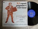 La Compagnia Del Folk Istriano Di Torino ?– Canti Popolari Istri - Gatefold - LP