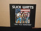 SLICK WATTS  ARE YOU READY 1987 NEW  HARD ROCK PARTY BAND INDIE  ILLINOIS. BAND