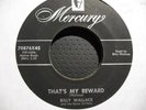 BILLY WALLACE THAT'S MY REWARD GREAT ROCKABILLY 45 MERCURY 70876 LISTEN