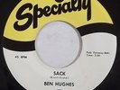 HEAR r&b rocker 45 BEN HUGHES Sack, Come On SPECIALTY 630 nice