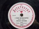 MUDDY WATERS - ARISTOCRAT #1305 78rpm - I CAN'T BE SATISFIED / LIKE GOING HOME