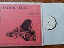 RARE LP OF JETHRO TULL, A LIVE RECORD, BOOTLEG