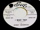 LISTEN/ BOBBY HENDRICKS - I WANT THAT - MINT POPCORN NORTHERN SOUL 45 SUE