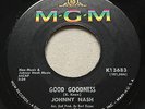 NORTHERN SOUL Johnny Nash GOOD GOODNESS MGM 45 rare mod dancer