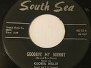 GLORIA MILLER Goodbye My Johnny/Ronnie 45 South Sea teen