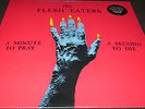THE FLESH EATERS A Minute To Pray A Second To Die (LP) (w/ members of X) (KBD)