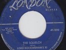 LORD ROCKINGHAM'S the squelch 45 screamin R&B POPCORN northern soul GARAGE hear?