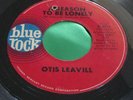 Rare Soul 45 : Otis Leavill   A Reason To Be Lonely   Because Of You   Blue Rock