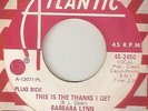 BARBARA LYNN This Is The Thanks I Get ATLANTIC PROMO  NORTHERN SOUL 45