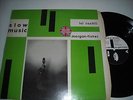 LOL COXHILL & MORGAN FISHER Slow Music, LP Orig UK '80 very RARE, MINt