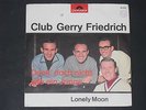 7-Single-Schlager-CLUB GERRY FRIEDRICH-Denk' doch nicht wie ein Junge