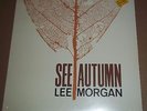 LEE MORGAN - See Autumn -  Picc-A-Dilly PIC 3447 SEALED