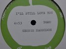 GEORGE HARRISON - ACETATE - I'LL STILL LOVE YOU - 10
