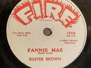 78 RPM Buster Brown FIRE 1008 Fannie Mae 1960      *