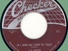J.B. LENORE If I Give My Love / Let Me Die with the One 45rpm Checker 1956