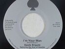 Modern Soul 45 - Spade Brigade - I'm Your Man - Select Sound - VG++ mp3