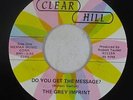 Northern Soul 45 - Grey Imprint - Do You Get The Message? - Clear Hill VG++ mp3