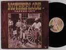 MOTHERLODE Tapped Out BUDDAH LP NM promo