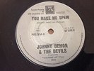 JOHNNY DEMON AND THE DEVILS You Make Me Spew OZ PUNK 7