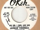 GEORGE FREEMAN You Lied I Cried Love Died OKEH PROMO  NORTHERN SOUL 45