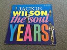 JACKIE WILSON - THE SOUL YEARS - 1984 LP KENT - LOTS MORE SOUL IN MY SHOP NM