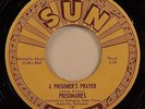 PRISONAIRES - SUN 191 – A PRISONER’S PRAYER / I KNOW