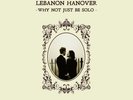 LEBANON HANOVER Why not just be solo LP VINYL 2013 + Download Code