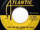 The CLOVERS 45 Your Cash Ain't Nothin But Trash ATLANTIC label DOP WOP mg849