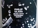 PHILIP GLASS music w changing parts 2LP 1971 avant minimal jon gibson riley cage