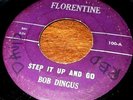 STEP IT UP AND GO // BOB DINGUS 1961 FLORENTINE 45 SINGLE 100--RARE ROCKABILLY