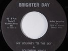 Black Gospel 45 SOUTHERN KINGS My Journey To The Sky BRIGHTER DAY VG++ HEAR