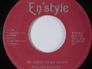 Funk Gospel 45 WILLIAM SINGERS So Good To Be Alive EN'STYLE HEAR