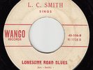 L.C. SMITH - Wango 106 (Maryland) - Lonesome Road Blues - 1950's ROCKABILLY 45