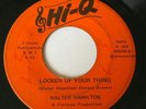 WALTER HAMILTON FUNK NORTHERN SOUL R&B HI-Q LABEL LOOSEN UP YOUR THING /NOBODY