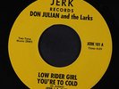 DON JULIAN & LARKS: Low Rider Girl / Every Body Let's Cruise 45 rare Soul