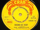 THE VERSATILES   CHILDREN GET READY b/w SOMEONE   UK CRAB 7