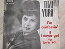 7 ' timi yuro '' i'm confessin'/if i never get to love you ' ITALY NORTHERN SOUL