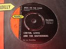 CARTER LEWIS & SOUTHERNERS - BACK ON THE SCENE - PICCADILLY 45