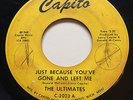 NORTHERN SOUL The Ultimates JUST BECAUSE YOU'VE GONE AND LEFT ME Capito 45 rare
