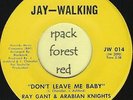 RAY GANT - Don't Leave Me Baby - JAY-WALKING  -  Detroit  Soul   7